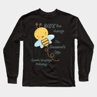 SLP, Speech Therapy, Speech language pathology, speech therapist, SLPA, Speech pathologist Long Sleeve T-Shirt